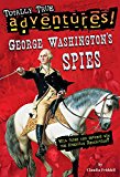 George Washington's Spies (Totally True Adventures) 2016 9780399550775 Front Cover