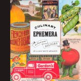 Culinary Ephemera An Illustrated History  9780520259775 Front Cover