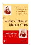 Cauchy-Schwarz Master Class An Introduction to the Art of Mathematical Inequalities