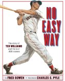 No Easy Way The Story of Ted Williams and the Last . 400 Season 2010 9780525478775 Front Cover