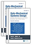 Opto-Mechanical Systems Design, Two Volume Set 4th 9781439839775 Front Cover