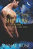 Half Moon Shifters Volume 1 Lonely Alpha and True Alpha 2012 9781479231775 Front Cover