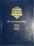 The Interlinear Bible Hebrew Greek English 2005 9781565639775 Front Cover