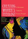 Creating Women's Theology A Movement Engaging Process Thought  9781610971775 Front Cover