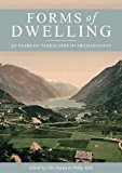 Forms of Dwelling 20 Years of Taskscapes in Archaeology  9781785703775 Front Cover
