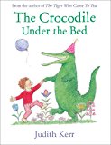Crocodile under the Bed  9780007586776 Front Cover