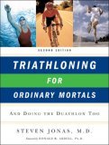 Triathloning for Ordinary Mortals And Doing the Duathlon Too cover art