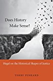 Does History Make Sense? Hegel on the Historical Shapes of Justice  9780674971776 Front Cover