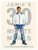 Jamie's 30 Minute Meals A Revolutionary Approach to Cooking Good Food Fast  9780718154776 Front Cover