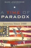 Time of Paradox America Since 1890  9780742533776 Front Cover