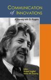 Communication of Innovations A Journey with Ev Rogers  9780761934776 Front Cover