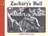 Zachary's Ball 2012 9780763659776 Front Cover