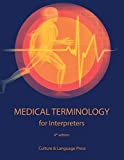 Medical Terminology for Interpreters 4th 9780996651776 Front Cover