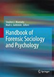 Handbook of Forensic Sociology and Psychology 2013 9781461471776 Front Cover