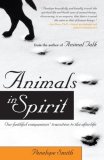 Animals in Spirit Our Faithful Companions' Transition to the Afterlife 2008 9781582701776 Front Cover