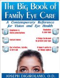 Big Book of Family Eye Care A Contemporary Reference for Vision and Eye Care 2011 9781591202776 Front Cover