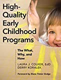 High-Quality Early Childhood Programs The What, Why, and How  9781605545776 Front Cover