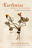 Earthwise Herbal Repertory The Definitive Practitioner's Guide  9781623170776 Front Cover