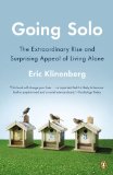 Going Solo The Extraordinary Rise and Surprising Appeal of Living Alone cover art
