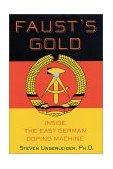 Faust's Gold Inside the East German Doping Machine  9780312269777 Front Cover