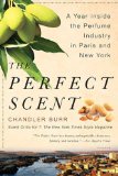 Perfect Scent A Year Inside the Perfume Industry in Paris and New York cover art