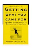 Getting What You Came For The Smart Student's Guide to Earning an M. A. or a Ph. D. cover art