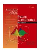 Computer Manual in MATLAB to Accompany Pattern Classification 
