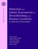 Maternal and Infant Assessment for Breastfeeding and Human Lactation: a Guide for the Practitioner 2nd 9780763735777 Front Cover