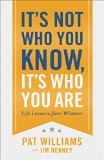 It's Not Who You Know, It's Who You Are Life Lessons from Winners  9780800722777 Front Cover