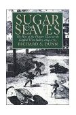 Sugar and Slaves The Rise of the Planter Class in the English West Indies, 1624-1713