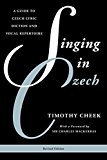 Singing in Czech A Guide to Czech Lyric Diction and Vocal Repertoire  9780810888777 Front Cover