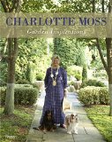 Charlotte Moss Garden Inspirations 2015 9780847844777 Front Cover
