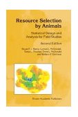 Resource Selection by Animals Statistical Design and Analysis for Field Studies cover art