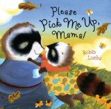Please Pick Me up, Mama! 2009 9781416979777 Front Cover