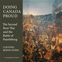 Doing Canada Proud The Second Boer War and the Battle of Paardeberg 2012 9781459705777 Front Cover