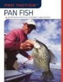 Panfish Use the Secrets of the Pros to Catch Bluegill, Crappie, and Perch 2008 9781599212777 Front Cover