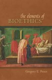 Elements of Bioethics  9780073132778 Front Cover