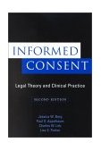 Informed Consent Legal Theory and Clinical Practice 2nd 9780195126778 Front Cover
