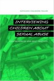 Interviewing Children about Sexual Abuse Controversies and Best Practice cover art