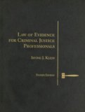 Law of Evidence for Criminal Justice Professionals 4th 9780314200778 Front Cover