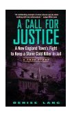 Call for Justice A New England Town's Fight to Keep a Stone Cold Killer in Jail cover art