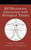 RF / Microwave Interaction with Biological Tissues 2006 9780471732778 Front Cover