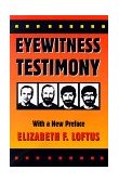 Eyewitness Testimony With a New Preface
