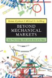 Beyond Mechanical Markets Asset Price Swings, Risk, and the Role of the State  9780691145778 Front Cover
