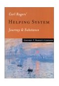 Carl Rogersâ€² Helping System Journey and Substance  9780761956778 Front Cover