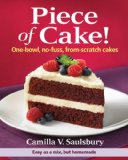 Piece of Cake! One-Bowl, No-Fuss, from-Scratch Cakes  9780778802778 Front Cover