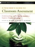 Teacher&#39;s Guide to Classroom Assessment Understanding and Using Assessment to Improve Student Learning