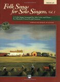 Folk Songs for Solo Singers, Vol 1 11 Folk Songs Arranged for Solo Voice and Piano ... for Recitals, Concerts, and Contests (Medium Low Voice), Book and CD  9780882848778 Front Cover