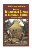 Primitive Wilderness Living and Survival Skills : Naked into the Wilderness