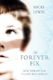 Forever Fix Gene Therapy and the Boy Who Saved It cover art